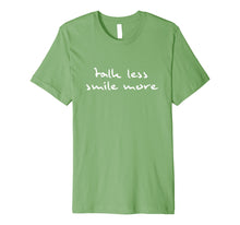 Load image into Gallery viewer, Hamilton Shirt Talk Less Smile More Hamilton Merch Tee Gift