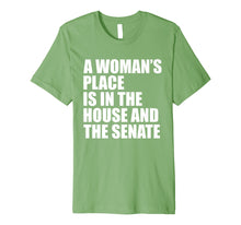 Load image into Gallery viewer, A Woman's Place Is In The House And Senate T-Shirt