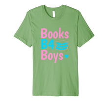 Load image into Gallery viewer, Books B4 Before Boys | Back To School Shirt