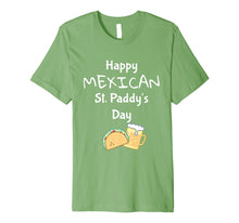 Load image into Gallery viewer, Funny Cinco de Mayo Shirts | Happy Mexican St Paddy's Day