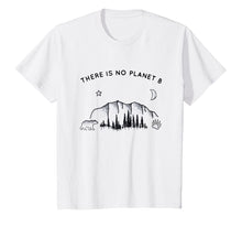 Load image into Gallery viewer, There is no planet b Shirt Climate change, day earth shirt