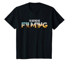Load image into Gallery viewer, I'd Rather Be Filming Film Movies Director Photographer Tee