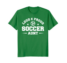 Load image into Gallery viewer, Loud & Proud Soccer Aunt T-Shirt