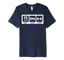 Load image into Gallery viewer, EAT SLEEP GYM - Motivation Premium T-Shirt