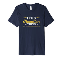 Load image into Gallery viewer, A Hamilton Thing, You Wouldn't Understand T-Shirt