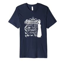 Load image into Gallery viewer, My Courage Always Rises Beautiful Jane Austen Gifts T Shirt