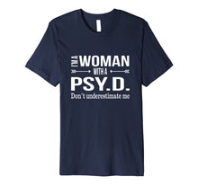 Load image into Gallery viewer, Funny Psy.D. Gifts for Women Psyd Doctorate Psychology Shirt