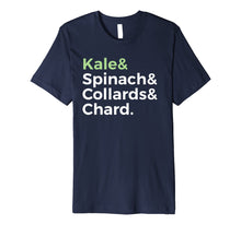 Load image into Gallery viewer, Kale Spinach Collards Chard Lovers Text T-Shirt