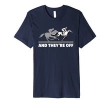 Load image into Gallery viewer, Horse Racing Shirts - And They're Off Horse Racing T-Shirt