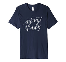 Load image into Gallery viewer, Plant Lady T-Shirt Women's Mother Mom Gardening Callig