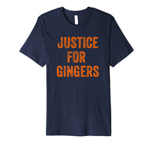 Load image into Gallery viewer, Justice For Gingers Pride Funny Ginger T-Shirt Irish Gift