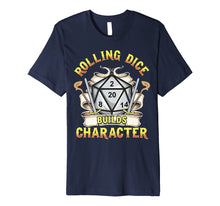 Load image into Gallery viewer, Rolling Dice Builds Character Shirt Tabletop Games D20 Gift