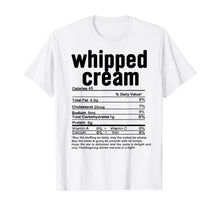 Load image into Gallery viewer, Thanksgiving Whipped Cream Nutritional Facts T-Shirt