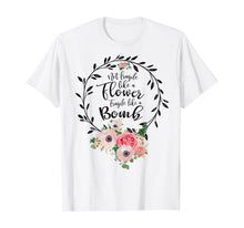 Load image into Gallery viewer, Not Fragile Like A Flower, Fragile Like A Bomb Feminist T-Shirt-118331
