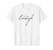 Load image into Gallery viewer, Cute Minimalist Self-love Enough Love yourself Tee Gift