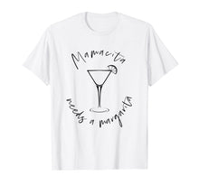 Load image into Gallery viewer, Mamacita Needs a Margarita Shirt Cool Party Shirt for Women