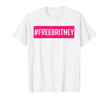 Load image into Gallery viewer, Womens Hashtag Free Britney T-Shirt