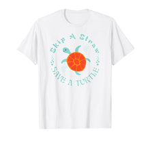 Load image into Gallery viewer, Funny Cute Skip The Straw Save A Turtle Shirt Turtle Lover