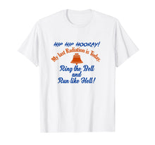 Load image into Gallery viewer, My Last Radiation Is Today Ring The Bell And Run Like Hell