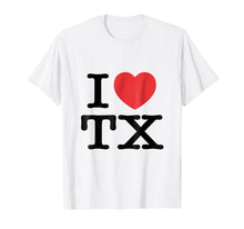 Load image into Gallery viewer, I Love TX Heart Texas Tee Shirt