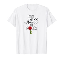 Load image into Gallery viewer, Stop and Smell the Roses T-Shirt Rose