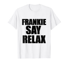 Load image into Gallery viewer, Frankie Say Relax T-Shirt