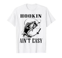 Load image into Gallery viewer, Fishing Humor Men Women Papa Dad T-Shirt Hookin Ain't Easy