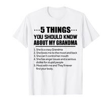 Load image into Gallery viewer, 5 Things You Should Know About My Grandma Tshirt