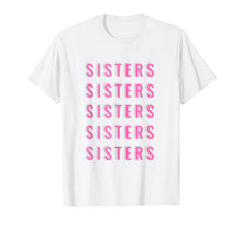 Load image into Gallery viewer, Vlogger Hi Sisters T Shirt