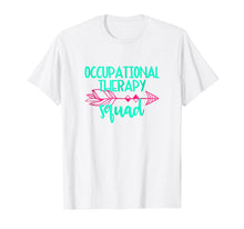 Load image into Gallery viewer, Occupational Therapy Squad Tee Shirt Teacher Appreciation