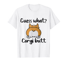 Load image into Gallery viewer, Guess What Corgi Butt Shirt Funny Gift For Lover Corgi