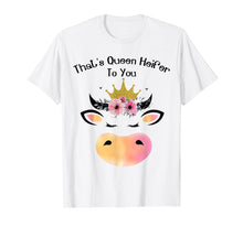 Load image into Gallery viewer, Heifer Queen Shirt That's Queen Heifer To You T-shirt