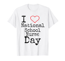 Load image into Gallery viewer, National School Nurse Day Shirt - Funny School Nurse Day Tee