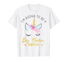 Load image into Gallery viewer, I'm Going To Be A Big Sister Again Unicorn T-Shirt for Girls
