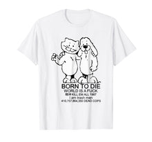 Load image into Gallery viewer, BORN TO DIE T-shirt