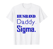 Load image into Gallery viewer, Sigma Fathers Shirt Gift for Phi Fraternity Husband Dad