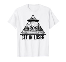Load image into Gallery viewer, Get In Loser Tshirt Alien Abduction Conspiracy Shirt