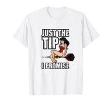Load image into Gallery viewer, Darts Funny Just the Tip I promise Sexy Pinup Girl Shirt