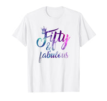 Load image into Gallery viewer, 50th Birthday Gift 50 Fifty and Fabulous Tshirts for Women