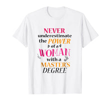 Load image into Gallery viewer, Masters Degree Gift for Her T-Shirt Funny Graduation Women