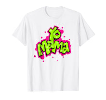 Load image into Gallery viewer, Yo Mama! Old Skool Style 90's Hip Hop Party T-Shirt