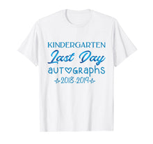 Load image into Gallery viewer, Kindergarten Last Day Autographs Shirt Last Day Teacher Tee T-Shirt