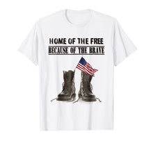 Load image into Gallery viewer, Home of the Free Because of the Brave - Veteran tshirt