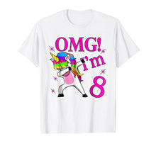 Load image into Gallery viewer, 2011 Bday Gift OMG! I'm 8 years Old Unicorn Dabbing TShirt