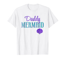 Load image into Gallery viewer, Mens Daddy Mermaid T-Shirt