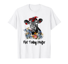 Load image into Gallery viewer, Not today Heifer shirt