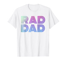 Load image into Gallery viewer, Mens Mens Rad Dad 1980's Retro T-Shirt Fathers Day Shirt