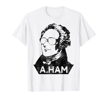 Load image into Gallery viewer, Alexander Hamilton T-Shirt A Ham Tshirt 4th Of July Tee Gift