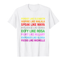 Load image into Gallery viewer, Powerful Strong Women Shirt - Defy like Rosa Speak like Maya