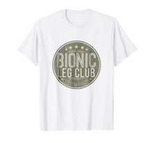 Load image into Gallery viewer, Bionic Leg Replacement Surgery T-Shirt Muscle Joint